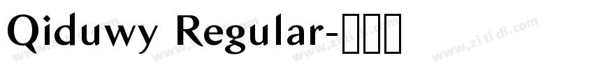 Qiduwy Regular字体转换 Qiduwy Regular字体转换